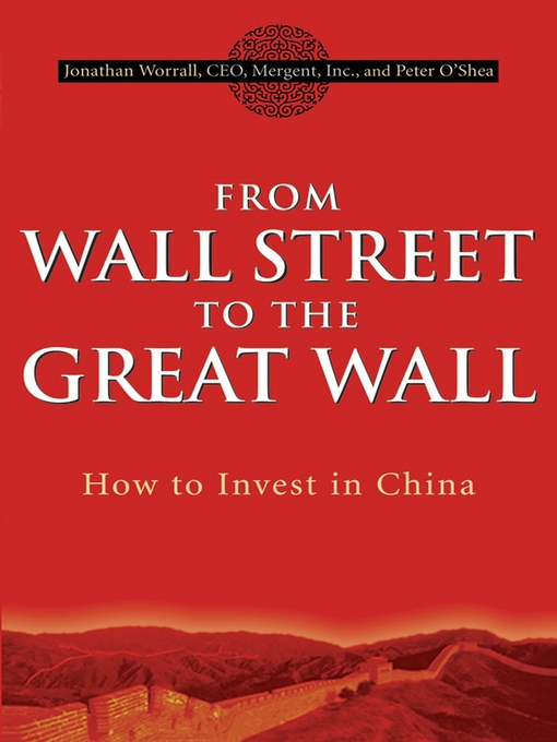 Title details for From Wall Street to the Great Wall by Jonathan Worrall - Available